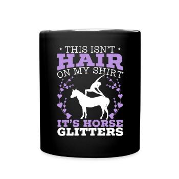 Ce ne sont pas des cheveux sur ma chemise, ce sont des paillettes de cheval - Mug uni - noir - Devant