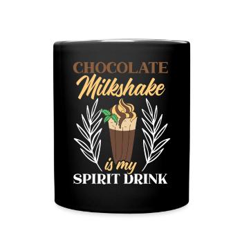 Chocolate Milkshake Is My Spirit Drink Choco - Full Colour Mug - black - Front