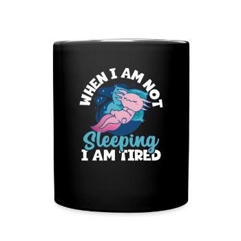 Fatigue Sommeil Fatigué Ennuyé Sommeil Axolo - Mug uni - noir - Devant