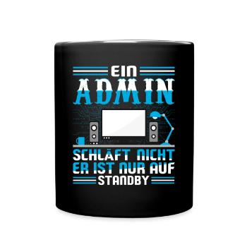 Admin Ein Administrator schläft nicht - Tasse einfarbig - Schwarz - Vorne