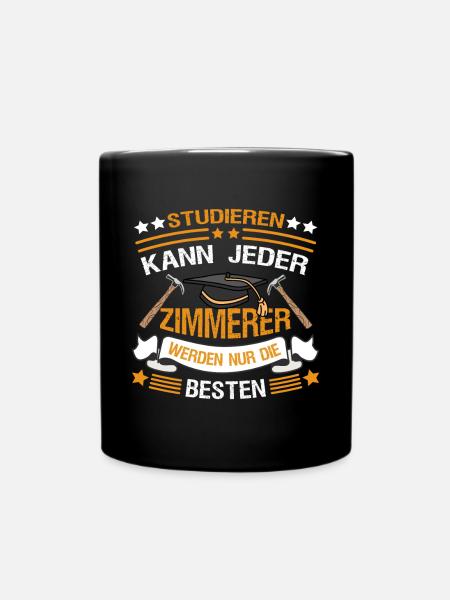 Zimmerer Zimmermann Handwerker - Tasse einfarbig - Schwarz