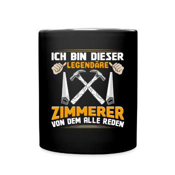 Zimmermann Ich bin der legendäre Zimmerer - Tasse einfarbig - Schwarz - Vorne