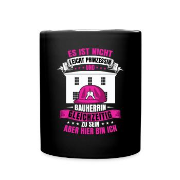 Bauherrin Prinzessin Hausbau Baustelle - Tasse einfarbig - Schwarz - Vorne