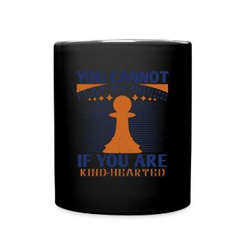 Vous ne pouvez pas jouer aux échecs si vous avez bon cœur - Mug uni - noir - Devant