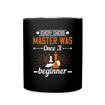 Jeder Schachmeister war einmal ein Anfänger - Tasse einfarbig - Schwarz - Vorne