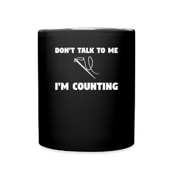 Don't Talk To Me I'm Counting Crochet Quilting - Tasse einfarbig - Schwarz - Vorne