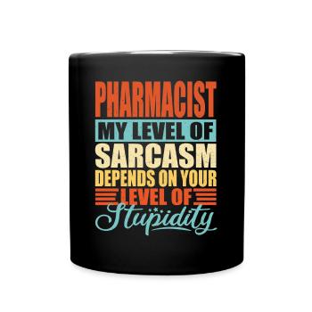 Pharmacist sarcasm Funny pharmacist - Full Colour Mug - black - Front