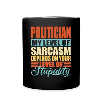Sarcasme politique Drôle de politicien - Mug uni - noir - Devant