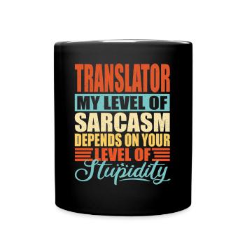 Übersetzer sarkasmus - Tasse einfarbig - Schwarz - Vorne