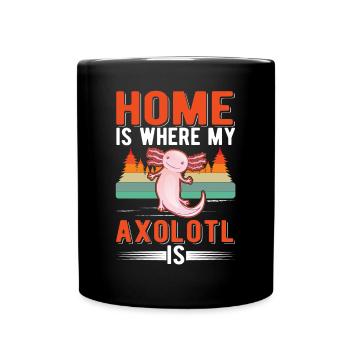 La maison est l’endroit où mon Axolotl est Schwanzlurch - Mug uni - noir - Devant