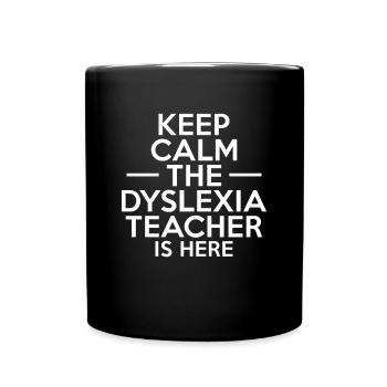 Keep Calm The Dyslexia Teacher Is Here Shirt - Tasse einfarbig - Schwarz - Vorne
