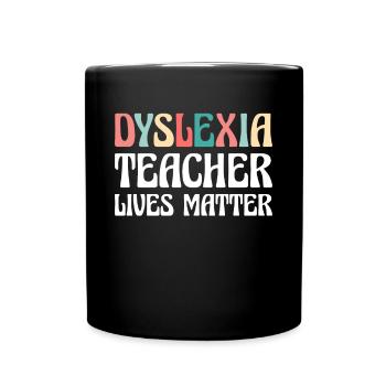Dyslexia Teacher Lives Matter Shirt - Tasse einfarbig - Schwarz - Vorne