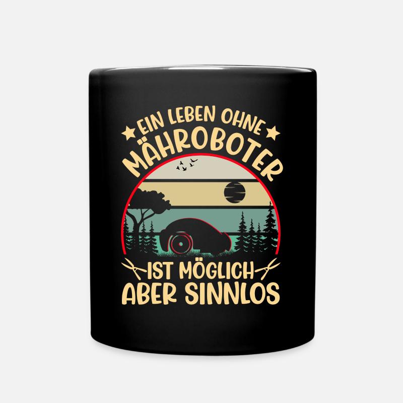 Ein Leben ohne Mähroboter ist möglich Aber sinnlos - Tasse einfarbig - Schwarz