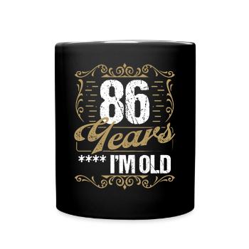86 Year Old Sarcasm Im Old Vintage Humor Idea86 Ye - Tasse einfarbig - Schwarz - Vorne