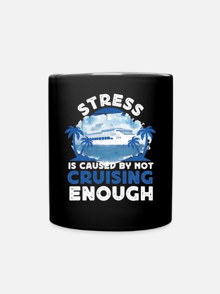 Cruise Ship Vacation Stress Is - Full Colour Mug - black