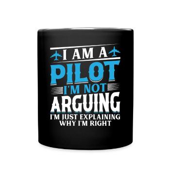 I'm a Pilot I'm not Arguing - Aircraft Airplane Fu - Tasse einfarbig - Schwarz - Vorne