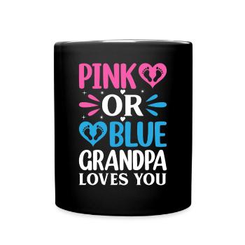 Pink Or Blue Grandpa Loves You - Gender Reveal - Tasse einfarbig - Schwarz - Vorne