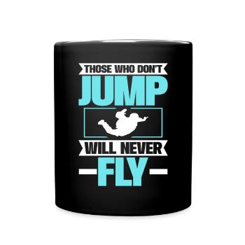 Si vous ne sautez pas, vous ne volerez jamais. - Mug uni - noir - Devant