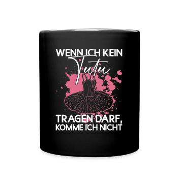 Tutu Ballett Tänzerin Lustig Ballerina - Tasse einfarbig - Schwarz - Vorne