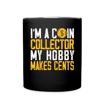Je suis un collectionneur de pièces de monnaie numismate Collectionneur de pièces - Mug uni - noir - Devant