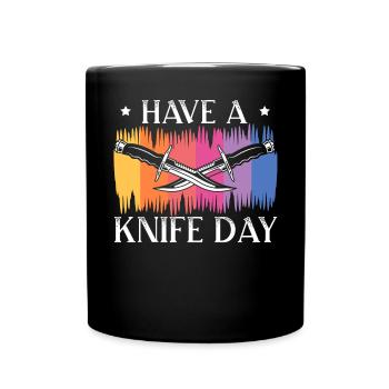 Haben Sie einen Messertag Messermacher Messer sammeln - Tasse einfarbig - Schwarz - Vorne