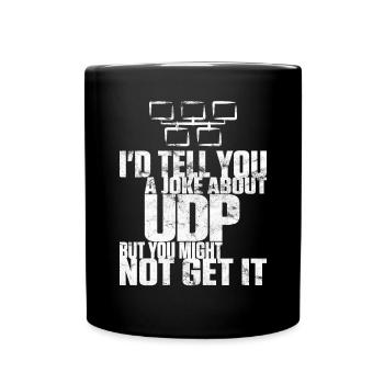 Joke about UDP but you might not get it - Tasse einfarbig - Schwarz - Vorne