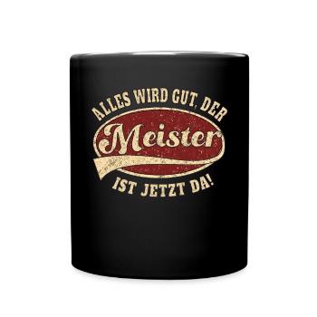 Meister alles wird gut Handwerk Retro - Tasse einfarbig - Schwarz - Vorne