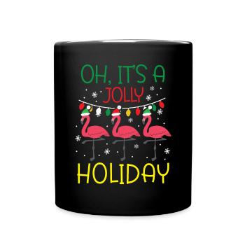 Oh It's A Jolly Holiday Flamingo Christmas Day - Full Colour Mug - black - Front