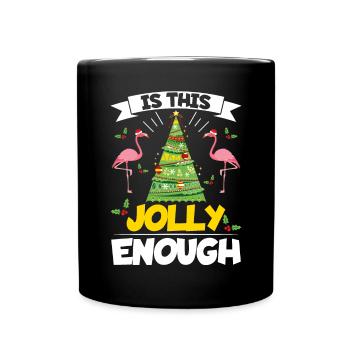 Is This Jolly Enough Flamingo Lover Christmas Day - Full Colour Mug - black - Front