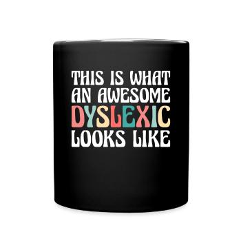This Is What An Awesome Dyslexic Looks Like - Tasse einfarbig - Schwarz - Vorne