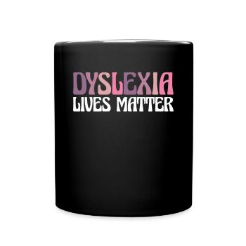 Cadeau de chemise Dyslexia Live Matters - Mug uni - noir - Devant