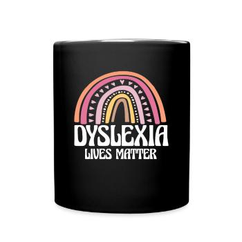 Dyslexia Lives Matter Shirt - Tasse einfarbig - Schwarz - Vorne