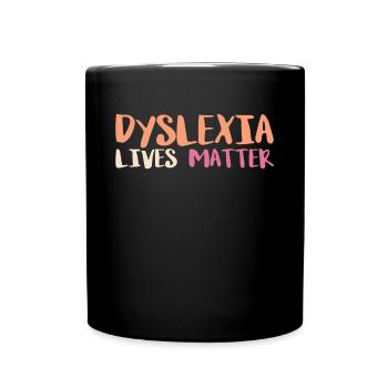 Cadeau de chemise Dyslexia Live Matters - Mug uni - noir - Devant