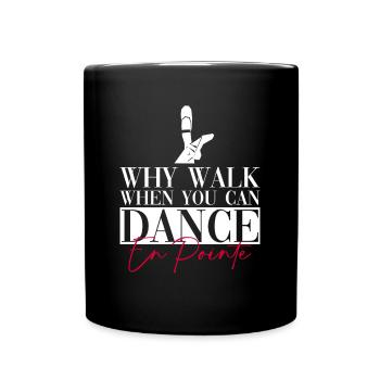 Ballet Dancer Ballerina Dancing Funny Ballet - Full Colour Mug - black - Front