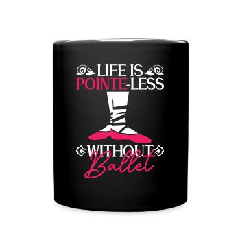 Ballet Dancer Ballerina Dancing Funny Ballet - Full Colour Mug - black - Front