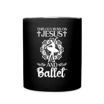 This guy runs on Jesus and ballet dancers - Full Colour Mug - black - Front