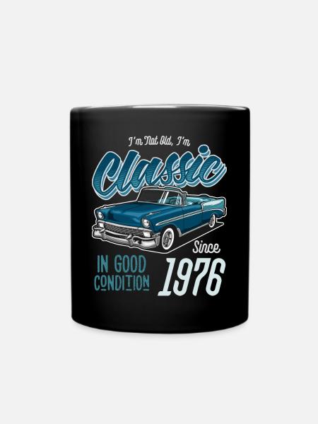 Ich bin nicht alt Ich bin Oldtimer Oldtimer Jahrgang 1976 - Tasse einfarbig - Schwarz