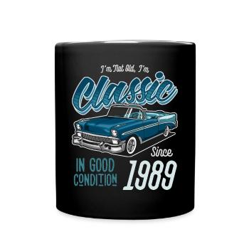 I'm Not Old I'm Classic Car Vintage Born In 1989 - Full Colour Mug - black - Front