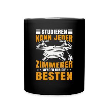 Zimmerer Zimmermann Handwerker - Tasse einfarbig - Schwarz - Vorne