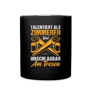 Zimmermann Talentiert und Unschlagbar am Tresen - Tasse einfarbig - Schwarz - Vorne