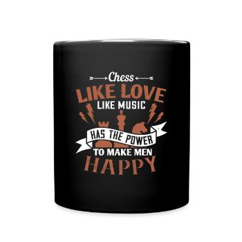 Schach hat, wie Liebe, wie Musik, die Kraft, - Tasse einfarbig - Schwarz - Vorne