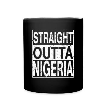 Nigeria Straight outta Nigeria - Full Colour Mug - black - Front