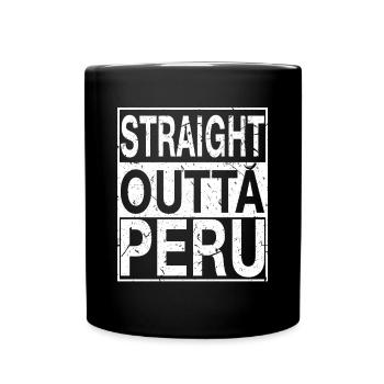 Peru Straight outta Peru - Tasse einfarbig - Schwarz - Vorne