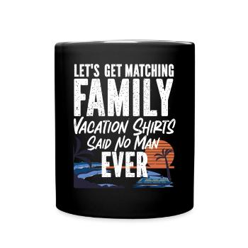 Cruise Ship Vacation Family - Tasse einfarbig - Schwarz - Vorne