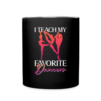 Ich unterrichte meine Lieblingstänzer - Ballett - Tasse einfarbig - Schwarz - Vorne