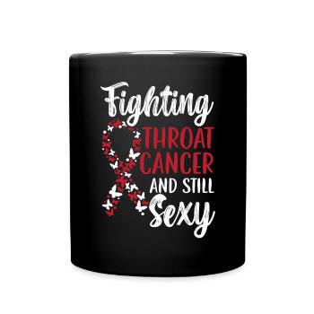 Fighting Throat Cancer And Still Sexy Cancer - Full Colour Mug - black - Front