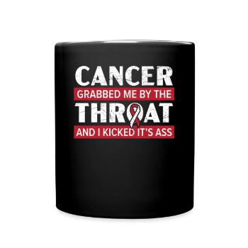 Cancer Grabbed Me By The Throat Cancer Awareness - Full Colour Mug - black - Front