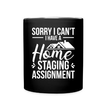 Home Sorry I cant Home StagingHome Sorry I cant Ho - Full Colour Mug - black - Front