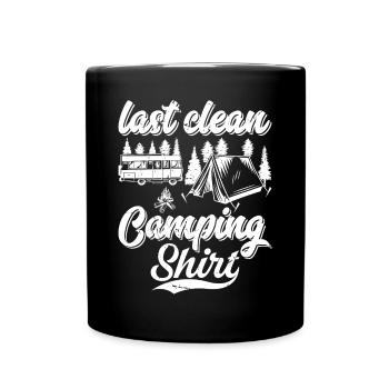 Last Clean Camping Shirt Camping Camper Outdoor Ca - Tasse einfarbig - Schwarz - Vorne