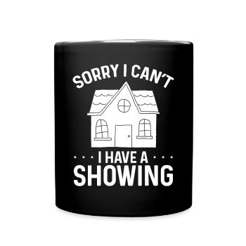 Real Estate Agent Sorry I have a Showing Broker - Full Colour Mug - black - Front